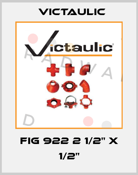 FIG 922 2 1/2" X 1/2" Victaulic