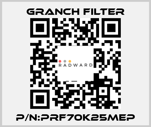 P/N:PRF70K25MEP GRANCH FILTER
