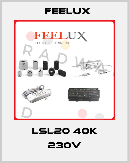 LSL20 40K 230V Feelux
