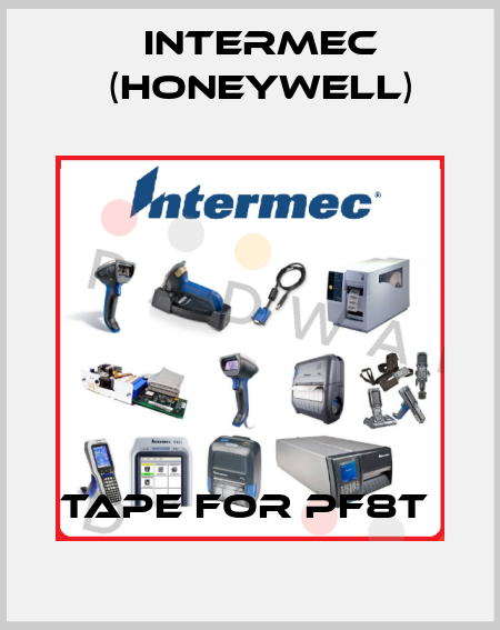 TAPE FOR PF8T  Intermec (Honeywell)