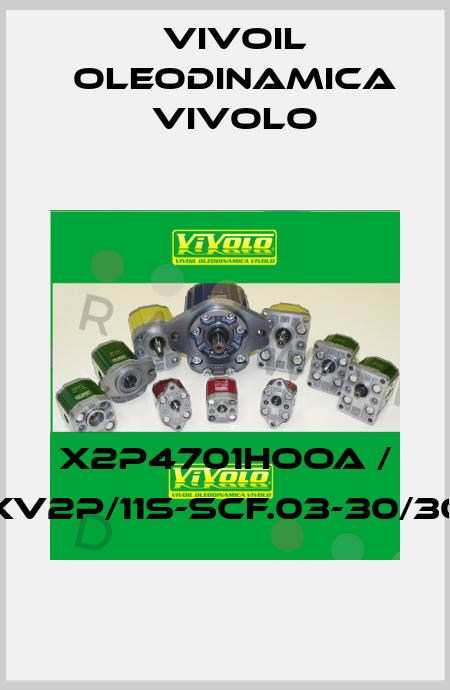 X2P4701HOOA / XV2P/11S-SCF.03-30/30 Vivoil Oleodinamica Vivolo