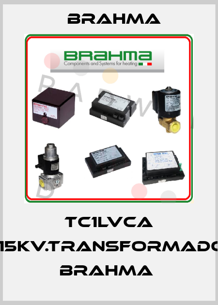 TC1LVCA 1X15KV.TRANSFORMADOR BRAHMA  Brahma