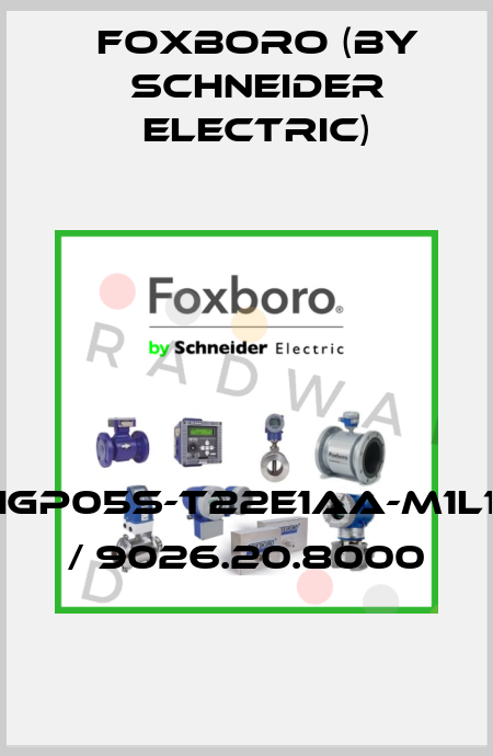 IGP05S-T22E1AA-M1L1 / 9026.20.8000 Foxboro (by Schneider Electric)