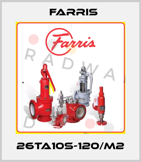 26TA10S-120/M2 Farris