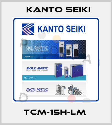 TCM-15H-LM  Kanto Seiki