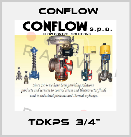 TDKPS  3/4"  CONFLOW