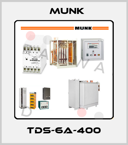 TDS-6A-400 Munk