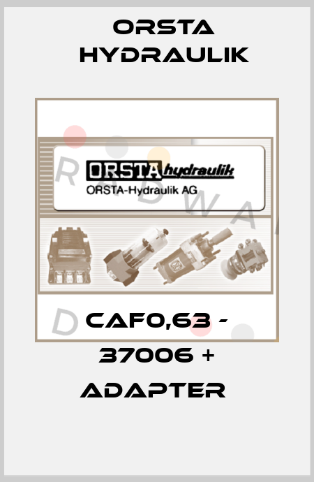 CAF0,63 - 37006 + Adapter  Orsta Hydraulik