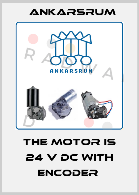 THE MOTOR IS 24 V DC WITH ENCODER  Ankarsrum