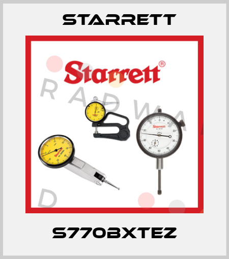 S770BXTEZ Starrett