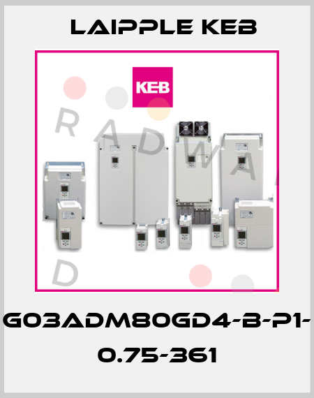 G03ADM80GD4-B-P1- 0.75-361 LAIPPLE KEB