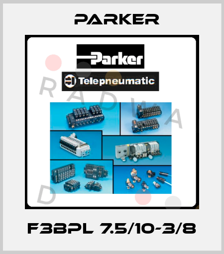 F3BPL 7.5/10-3/8 Parker