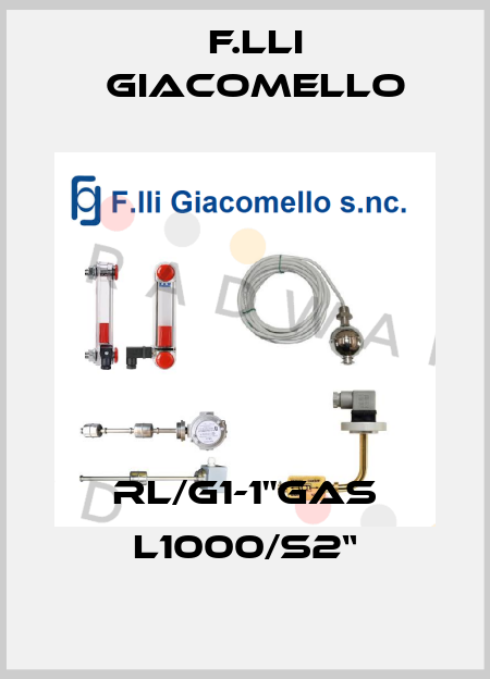RL/G1-1"GAS L1000/S2“ F.lli Giacomello