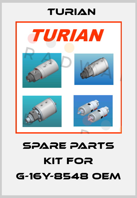 spare parts kit for G-16Y-8548 OEM Turian