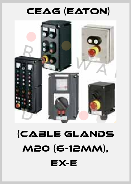 (CABLE GLANDS M20 (6-12MM), EX-E  Ceag (Eaton)
