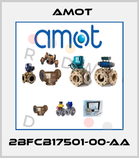 2BFCB17501-00-AA Amot