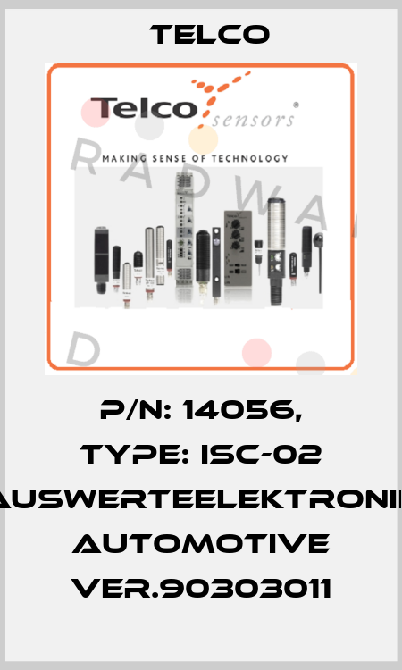 p/n: 14056, Type: ISC-02 Auswerteelektronik Automotive Ver.90303011 Telco