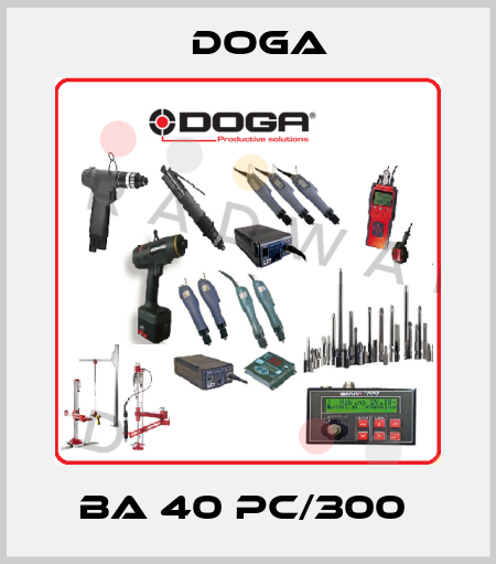 BA 40 PC/300  Doga