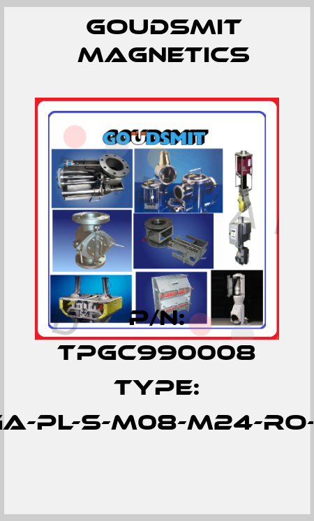p/n: TPGC990008 type: HGA-PL-S-M08-M24-RO-FL Goudsmit Magnetics