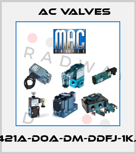 421A-D0A-DM-DDFJ-1KJ МAC Valves