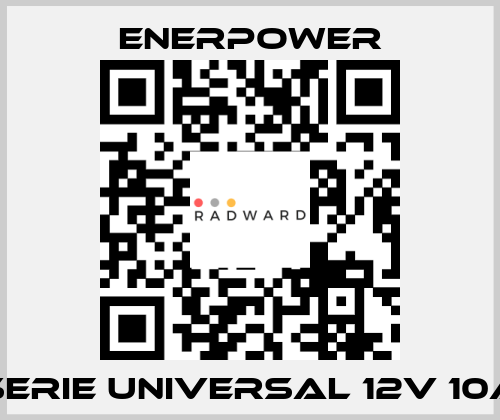SERIE UNIVERSAL 12V 10A Enerpower