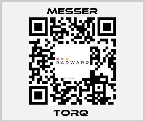 TORQ  Messer