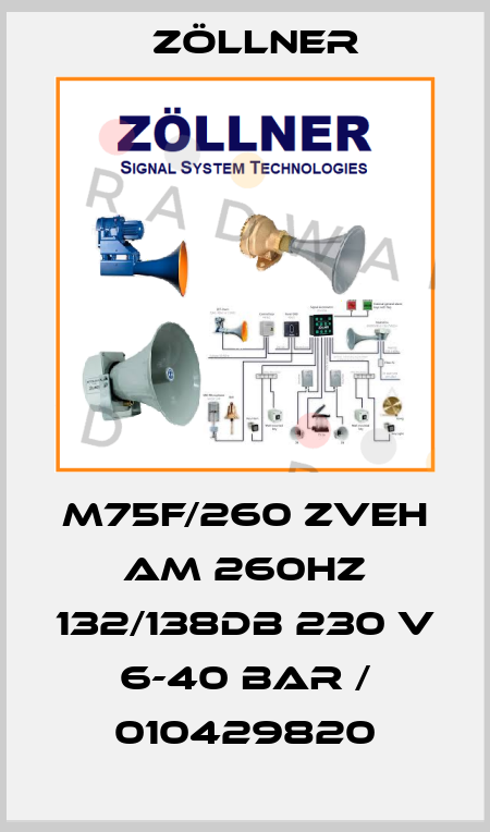 M75F/260 ZVEH AM 260Hz 132/138dB 230 V 6-40 Bar / 010429820 Zöllner