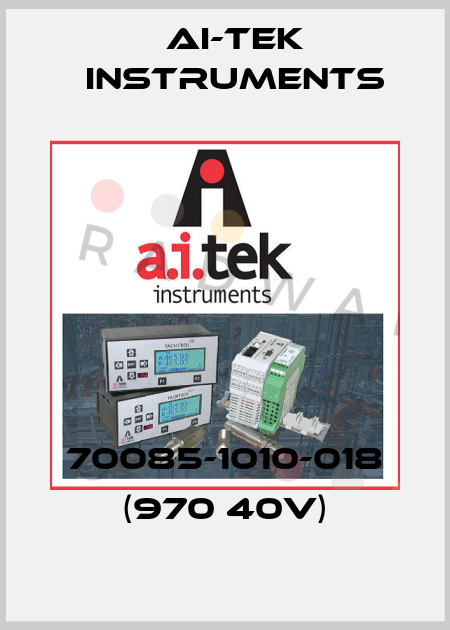 70085-1010-018 (970 40V) AI-Tek Instruments
