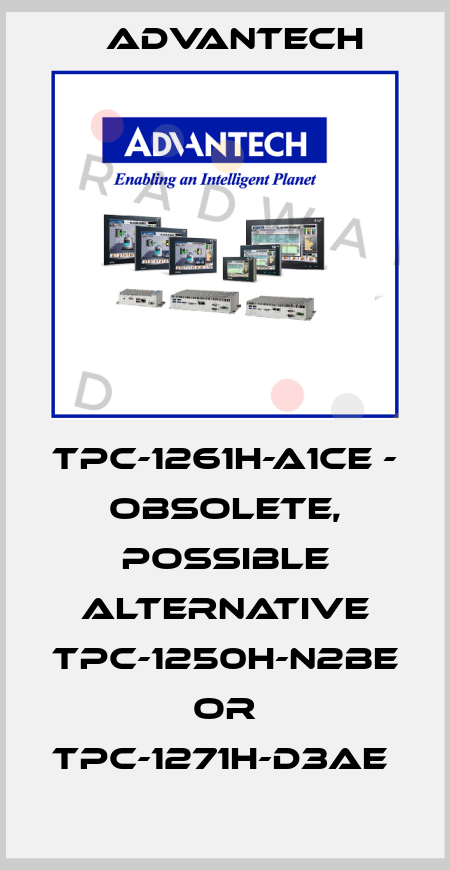 TPC-1261H-A1CE - OBSOLETE, POSSIBLE ALTERNATIVE TPC-1250H-N2BE OR TPC-1271H-D3AE  Advantech