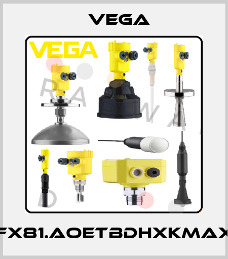 FX81.AOETBDHXKMAX Vega