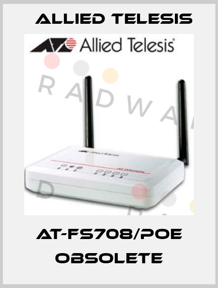 AT-FS708/POE obsolete Allied Telesis