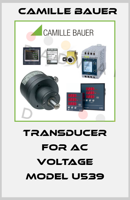 transducer for ac voltage model U539 Camille Bauer