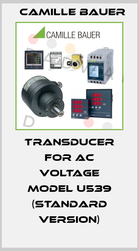transducer for ac voltage model U539 (standard version) Camille Bauer