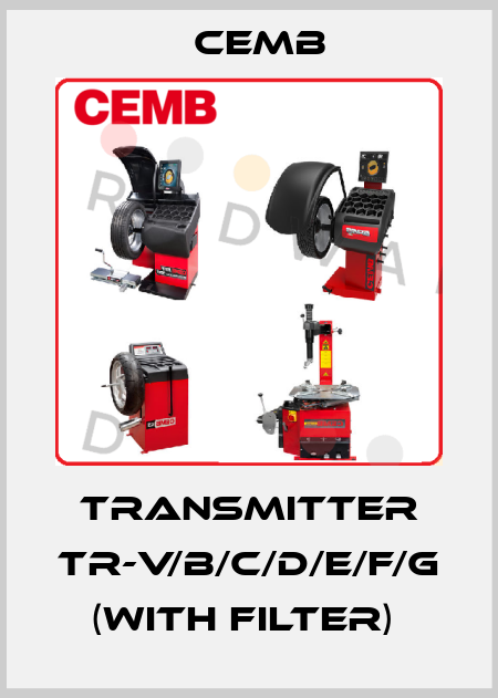 Transmitter TR-V/B/C/D/E/F/G (with Filter)  Cemb
