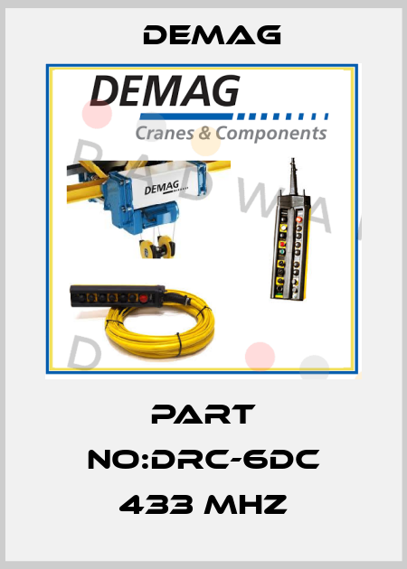 part no:DRC-6DC 433 MHZ Demag