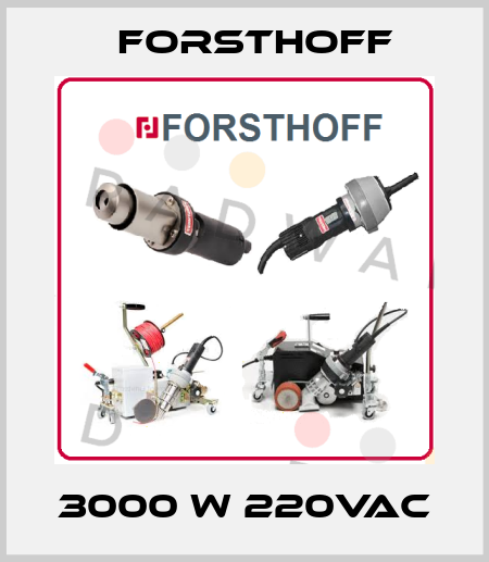 3000 W 220VAC Forsthoff