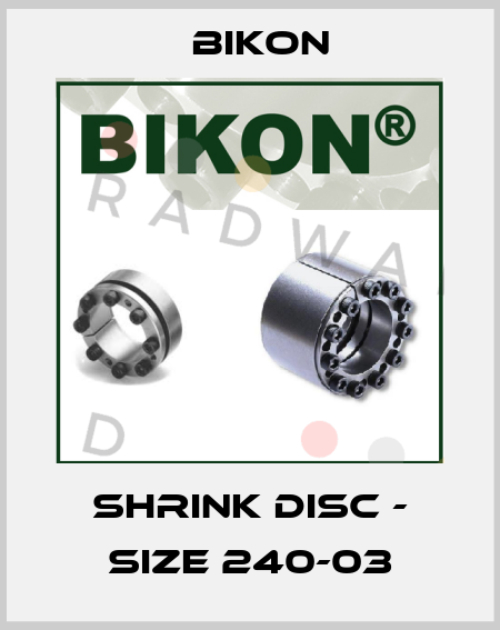 SHRINK DISC - SIZE 240-03 Bikon