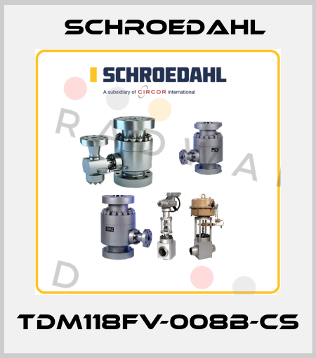 TDM118FV-008B-CS Schroedahl