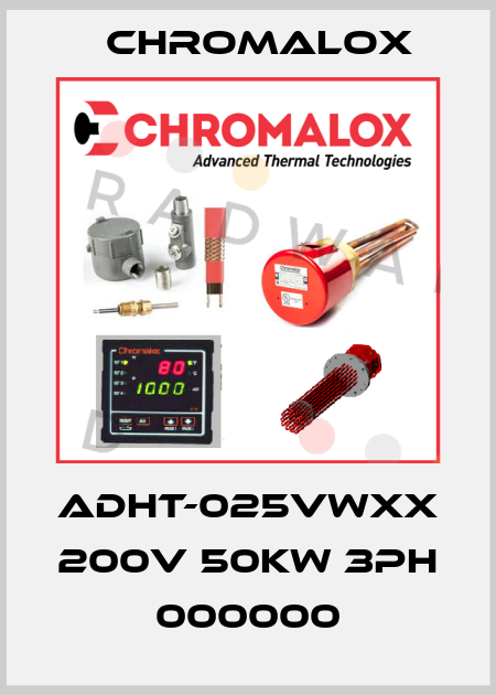 ADHT-025VWXX 200V 50KW 3PH 000000 Chromalox