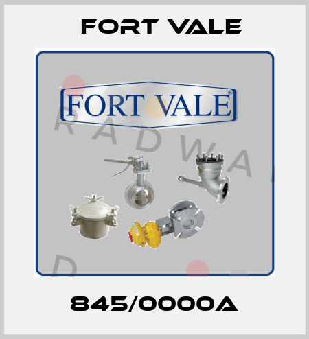 845/0000A Fort Vale