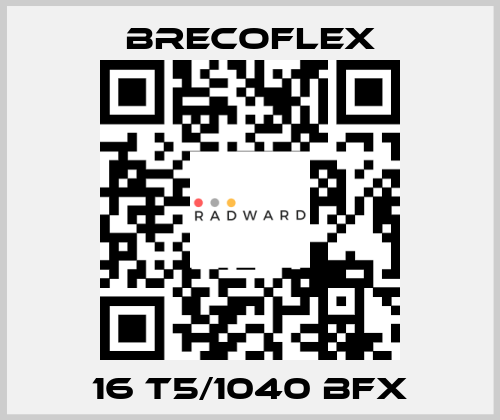 16 T5/1040 BFX Brecoflex