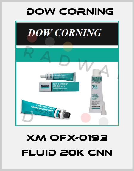 XM OFX-0193 FLUID 20K CNN Dow Corning