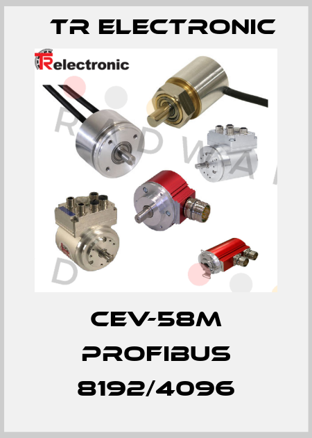 CEV-58M PROFIBUS 8192/4096 TR Electronic