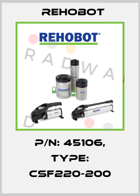 p/n: 45106, Type: CSF220-200 Rehobot