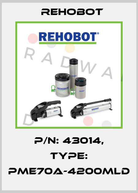 p/n: 43014, Type: PME70A-4200MLD Rehobot