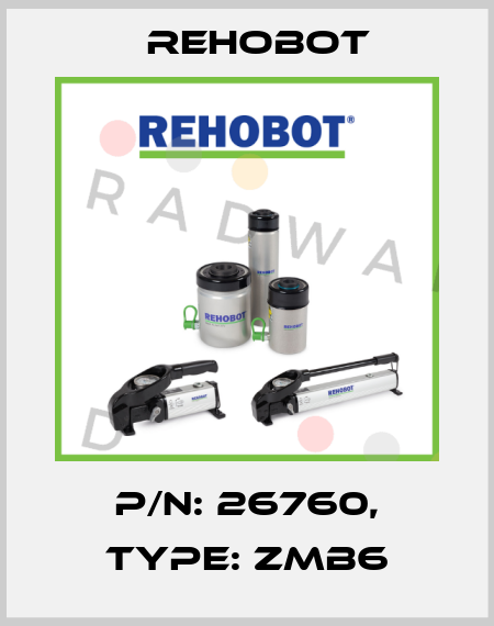 p/n: 26760, Type: ZMB6 Rehobot