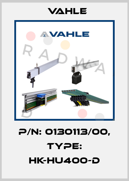 P/n: 0130113/00, Type: HK-HU400-D Vahle