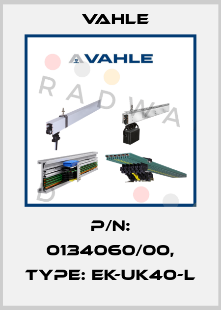 P/n: 0134060/00, Type: EK-UK40-L Vahle