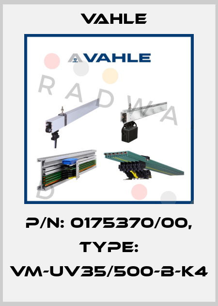 P/n: 0175370/00, Type: VM-UV35/500-B-K4 Vahle