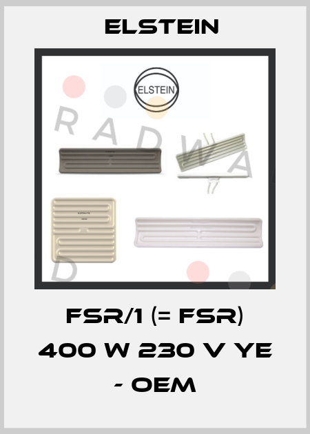 FSR/1 (= FSR) 400 W 230 V YE - OEM Elstein